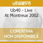 Ub40 - Live At Montreux 2002 cd