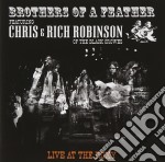 Brothers Of A Feather Featurning Chris & Rich Robinson - Live At The Roxy
