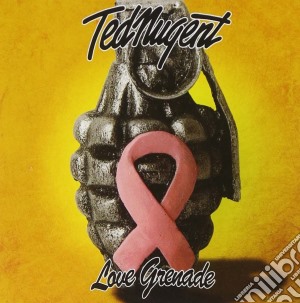 Ted Nugent - Love Grenade cd musicale di Ted Nugent