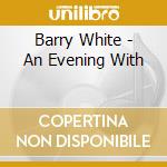Barry White - An Evening With cd