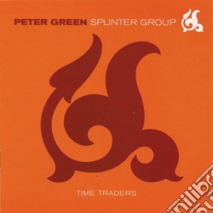 Peter Green Splinter Group - Time Traders cd musicale di Peter Green Splinter Group