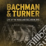 Bachman-Turner Overdrive - Live At Roseland Ballroom, Nyc (2 Cd)