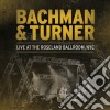Bachman-Turner Overdrive - Live At Roseland Ballroom, Nyc (2 Cd) cd