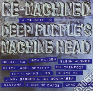 Re-Machined: Deep Purple Tribute cd musicale
