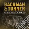 Bachman & Turner - Live At The Roseland (2 Lp) cd
