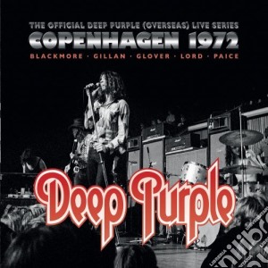 Deep Purple - Copenhagen 1972 cd musicale di Deep Purple