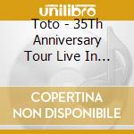 Toto - 35Th Anniversary Tour Live In Poland cd musicale di Toto