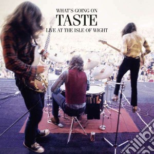 Taste - What's Going On Taste, Live At The Isle Of Wight cd musicale di Taste