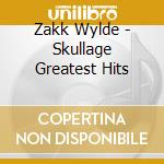 Zakk Wylde - Skullage Greatest Hits cd