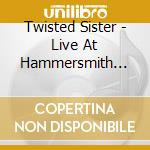 Twisted Sister - Live At Hammersmith 1984 - Live Detroit 1979 (2 Cd) cd