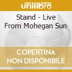 Staind - Live From Mohegan Sun cd musicale di Staind