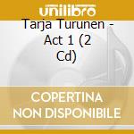 Tarja Turunen - Act 1 (2 Cd) cd