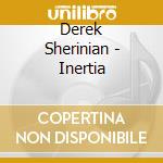 Derek Sherinian - Inertia cd musicale di Derek Sherinian