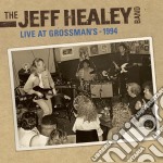 Jeff Healey Band The - Live At Grossman'S - 1994