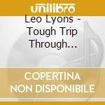 Leo Lyons - Tough Trip Through Paradise cd