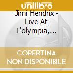 Jimi Hendrix - Live At L'olympia, Paris - January 29Th, 1968 cd musicale di Hendrix experience jimi