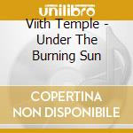 Viith Temple - Under The Burning Sun cd