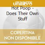Hot Poop - Does Their Own Stuff cd