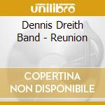 Dennis Dreith Band - Reunion