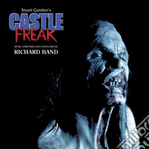 Richard Band - Castle Freak / O.S.T. cd musicale di Richard Band