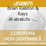 Brian Ralston & Kays Al-atrakchi - Awaken cd musicale di Brian Ralston & Kays Al