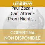 Paul Zaza / Carl Zittrer - Prom Night: Original 1980 Motion Picture Soundtrak cd musicale di Paul / Zittrer,Carl Zaza