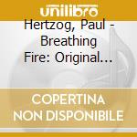 Hertzog, Paul - Breathing Fire: Original Motion Picture cd