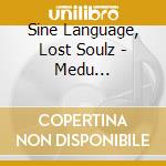 Sine Language, Lost Soulz - Medu Movements: The First Occasion cd