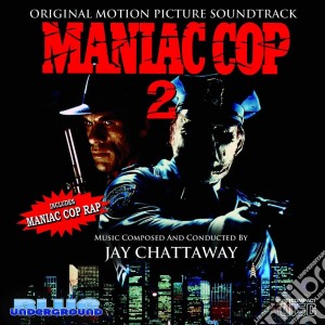 Jay Chattaway - Maniac Cop 2 cd musicale di Jay Chattaway
