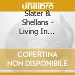 Slater & Shellans - Living In Absentia cd