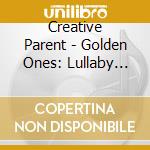 Creative Parent - Golden Ones: Lullaby Kit cd