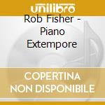 Rob Fisher - Piano Extempore cd