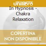 In Hypnosis - Chakra Relaxation cd