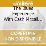 The Blues Experience With Cash Mccall - The Vintage Room cd musicale di The Blues Experience With Cash Mccall