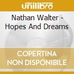 Nathan Walter - Hopes And Dreams cd