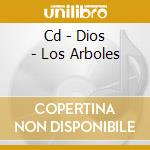 Cd - Dios - Los Arboles cd