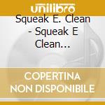 Squeak E. Clean - Squeak E Clean Presents: Baldhead Slick/2 Mex cd