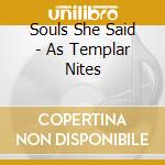 Souls She Said - As Templar Nites cd