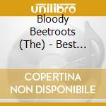 Bloody Beetroots (The) - Best Of Remixes cd