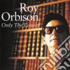 Roy Orbison - Only The Lonely cd musicale di Roy Orbison