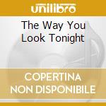 The Way You Look Tonight cd