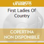 First Ladies Of Country cd