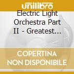 Electric Light Orchestra Part II - Greatest Hits Live, Vol. 2