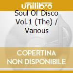 Soul Of Disco Vol.1 (The) / Various cd