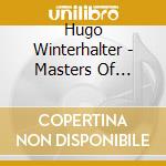 Hugo Winterhalter - Masters Of Melody cd musicale di Hugo Winterhalter