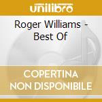 Roger Williams - Best Of cd musicale