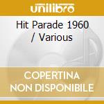Hit Parade 1960 / Various cd musicale