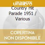 Country Hit Parade 1951 / Various cd