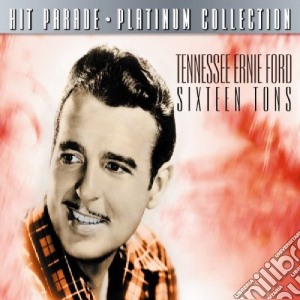 Tennessee Ernie Ford - Sixteen Tons - Platinum Collection cd musicale di Ford Tennessee Ernie