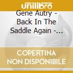 Gene Autry - Back In The Saddle Again - Platinum Collection cd